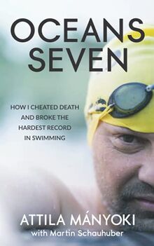 Oceans Seven: How I cheated death and broke the hardest record in swimming