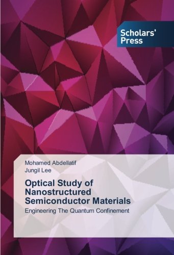 Optical Study of Nanostructured Semiconductor Materials: Engineering The Quantum Confinement