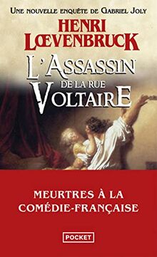 Une nouvelle enquête de Gabriel Joly. L'assassin de la rue Voltaire