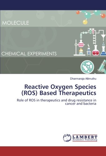 Reactive Oxygen Species (ROS) Based Therapeutics: Role of ROS in therapeutics and drug resistance in cancer and bacteria