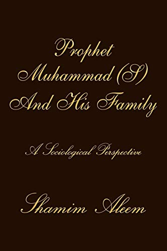 Prophet Muhammad (S) And His Family: A Sociological Perspective
