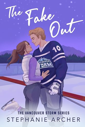 Stephanie Archer The Fake Out, A Fake Dating Hockey Romance (Vancouver Storm Book 2)