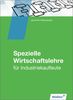 Industriekaufleute: Spezielle Wirtschaftslehre: Schülerbuch, 1. Auflage, 2013