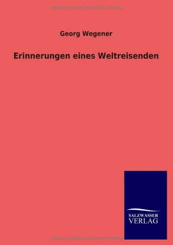 Erinnerungen eines Weltreisenden