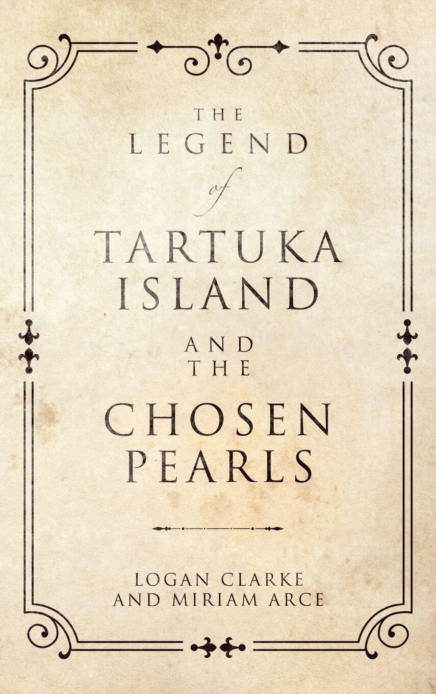 The Legend of Tartuka Island and the Chosen Pearls
