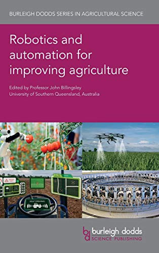 Robotics and Automation for Improving Agriculture (Burleigh Dodds Series in Agricultural Science, Band 44)
