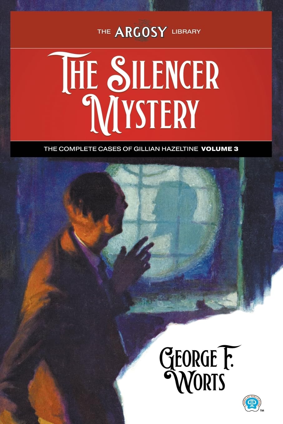 The Silencer Mystery: The Complete Cases of Gillian Hazeltine, Volume 3 (Argosy Library, Band 170)
