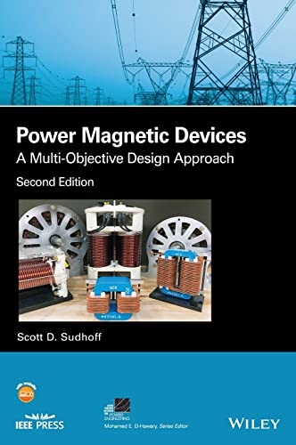 Power Magnetic Devices: A Multi-Objective Design Approach (IEEE Press Series on Power Engineering)