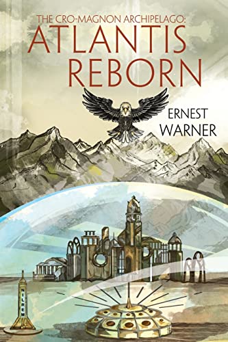 The Cro-Magnon Archipelago: Atlantis Reborn: Atlantis Reborn: Atlantis Reborn