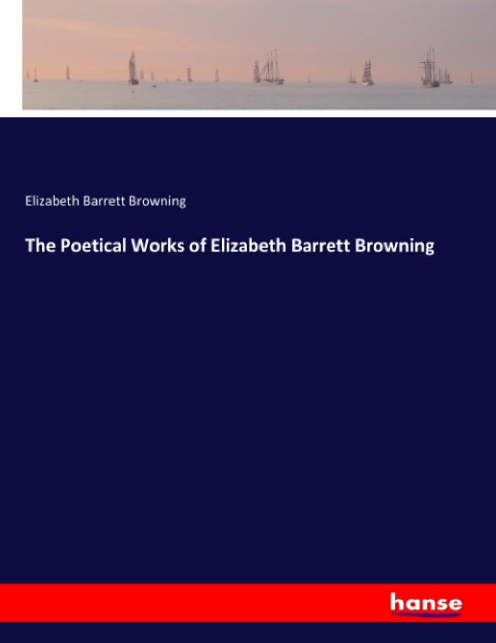 The Poetical Works of Elizabeth Barrett Browning: DE