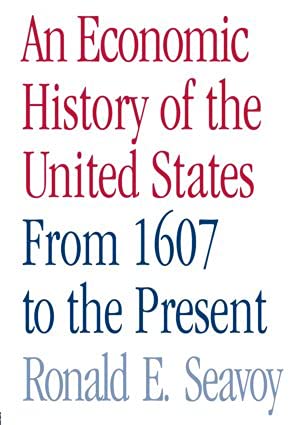An economic history of the united states from 1607 to the present