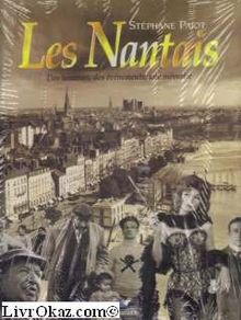 Les Nantais : des hommes, des évènements, une mémoire. Vol. 1