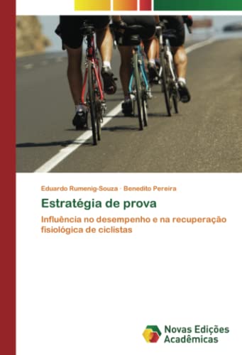 Estratégia de prova: Influência no desempenho e na recuperação fisiológica de ciclistas