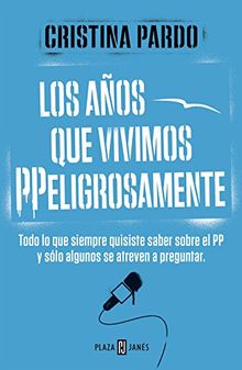 Los años que vivimos PPeligrosamente (OBRAS DIVERSAS, Band 1032)