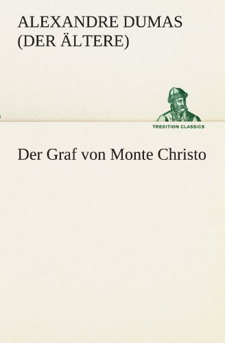 Der Graf von Monte Christo (TREDITION CLASSICS)