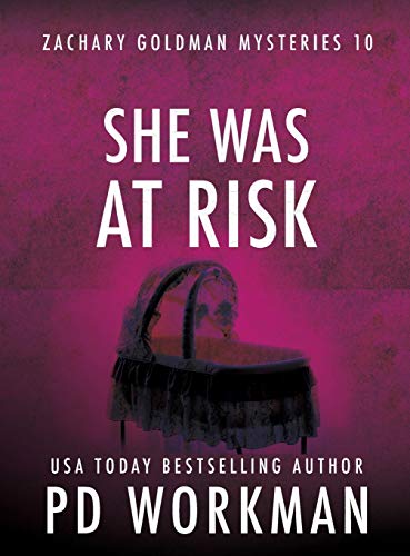 She Was At Risk (Zachary Goldman Mysteries, Band 10)