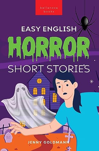 Easy English Horror Short Stories: 9 Spooky Tales for Adventurous English Learners (English Language Readers, Band 5)