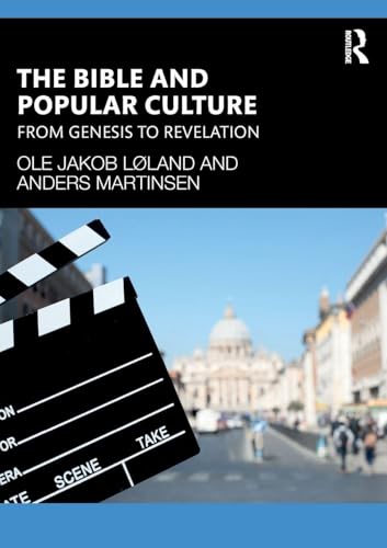 The Bible and Popular Culture: From Genesis to Revelation