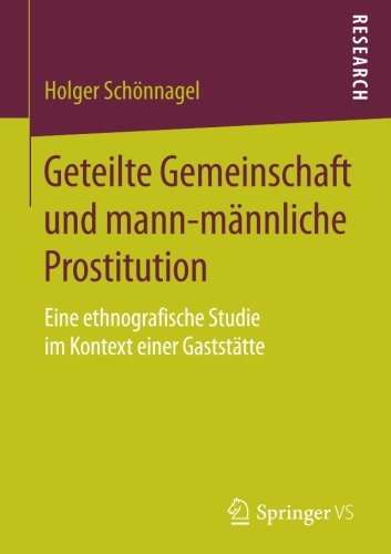 Geteilte Gemeinschaft und mann-männliche Prostitution: Eine ethnografische Studie im Kontext einer Gaststätte