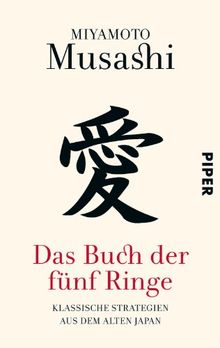 Das Buch der fünf Ringe: Klassische Strategien aus dem alten Japan