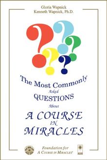 The Most Commonly Asked Questions About a Course in Miracles