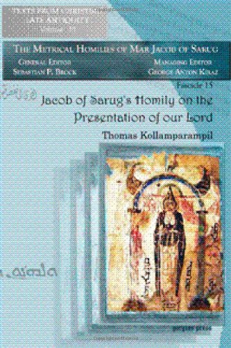 Jacob of Sarug's Homily on the Presentation of our Lord (Texts from Christian Late Antiquity; Metrical Homilies of Ma)