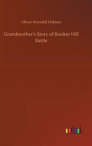 Grandmother's Story of Bunker Hill Battle
