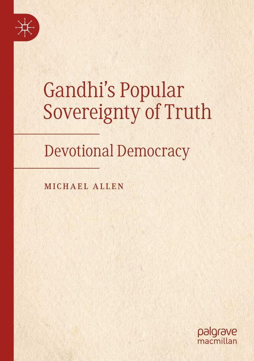 Gandhi's Popular Sovereignty of Truth