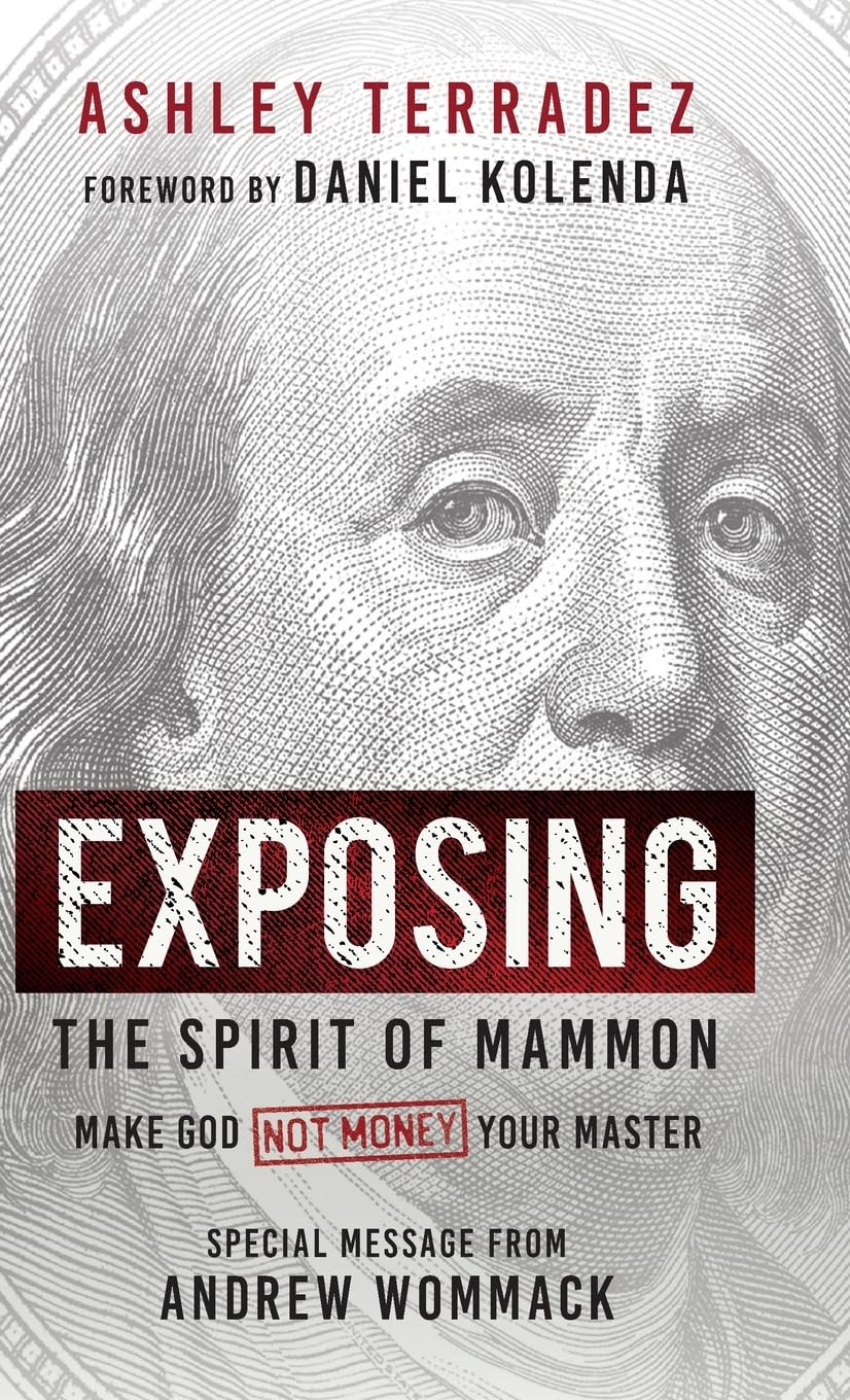 Exposing the Spirit of Mammon: Make God—Not Money—Your Master