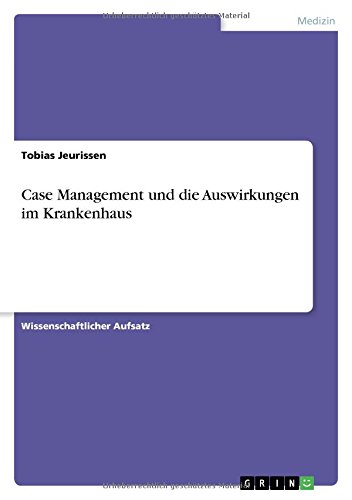 Case Management und die Auswirkungen im Krankenhaus