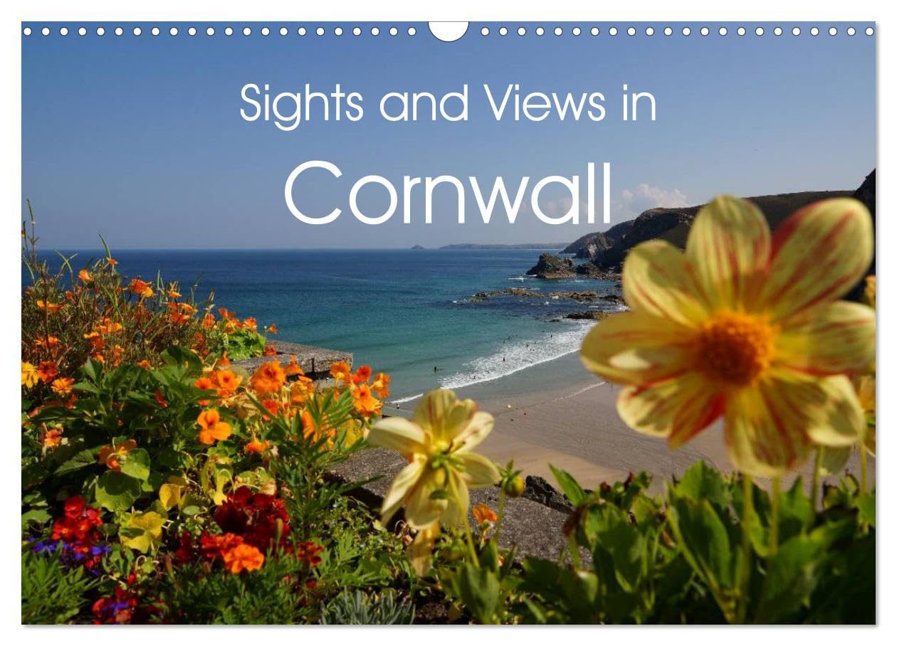 Sights and Views in Cornwall (Wall Calendar 2026 DIN A3 landscape), CALVENDO 12 Month Wall Calendar: A visit to the county in the Southwest with the ... gardens and a very beautiful light: Cornwall.