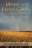 When the Enemy Comes: The Shocking Truth