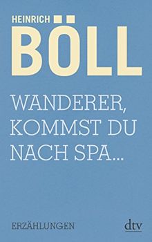 Wanderer, kommst du nach Spa...: Erzählungen