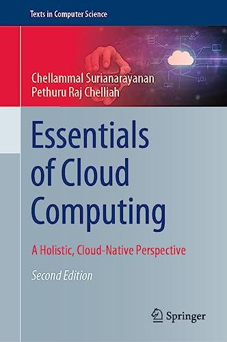 Essentials of Cloud Computing: A Holistic, Cloud-Native Perspective (Texts in Computer Science)