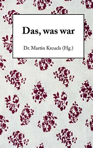 Das, was war