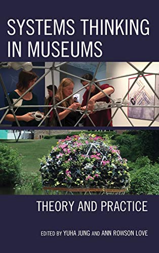 Systems Thinking in Museums: Theory and Practice