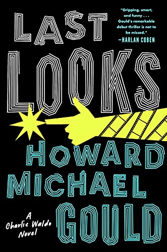Last Looks: A Novel (A Charlie Waldo Novel, Band 1)