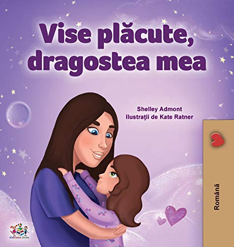 Sweet Dreams, My Love (Romanian Children's Book) (Romanian Bedtime Collection)