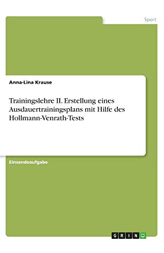 Trainingslehre II. Erstellung eines Ausdauertrainingsplans mit Hilfe des Hollmann-Venrath-Tests