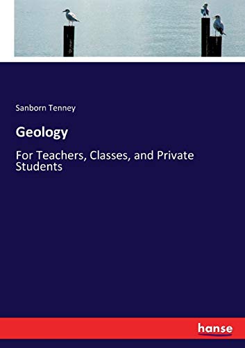 Geology: For Teachers, Classes, and Private Students