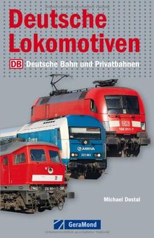 Deutsche Lokomotiven - Das Typenbuch: Deutsche Bahn und Privatbahnen