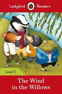 Ladybird Readers Level 5 - The Wind in the Willows (ELT Graded Reader)