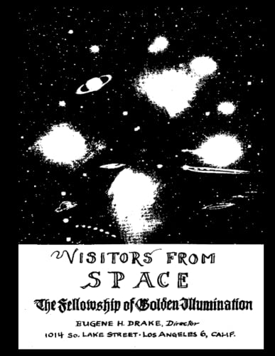VISITORS FROM SPACE: The Fellowship of Golden Illumination