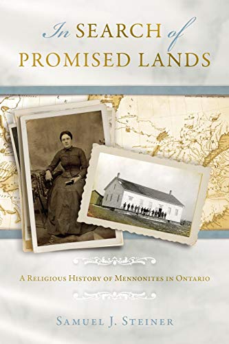 In Search of Promised Lands PB: A Religious History of Mennonites in Ontario