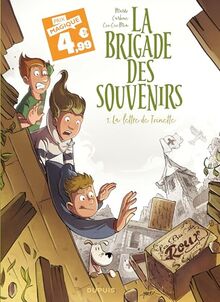 La brigade des souvenirs. Vol. 1. La lettre de Toinette