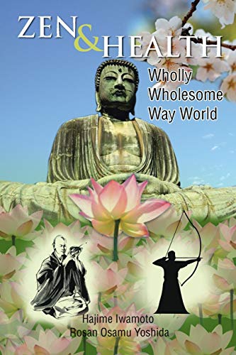 ZEN & HEALTH: Wholly Wholesome Way World