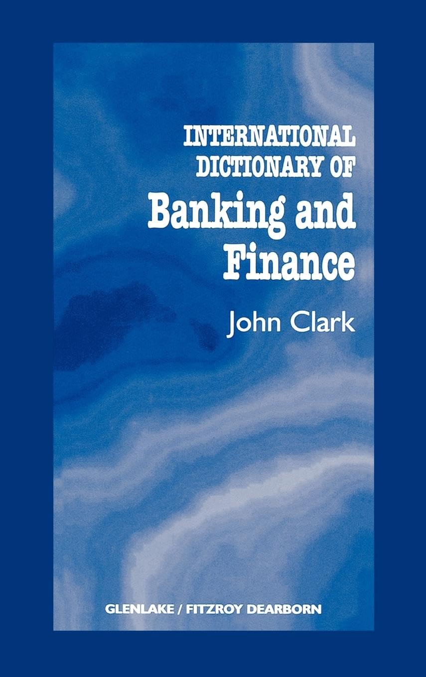 International Dictionary of Banking and Finance