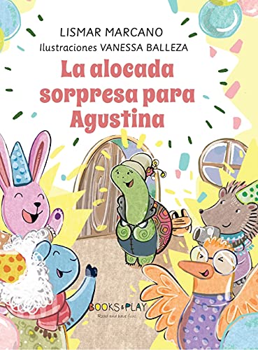 La Alocada Sorpresa para Agustina