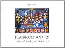 Fränkische Wappen erzählen Geschichte und Geschichten