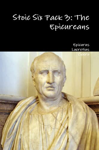 Epicurus Stoic Six Pack 3, The Epicureans